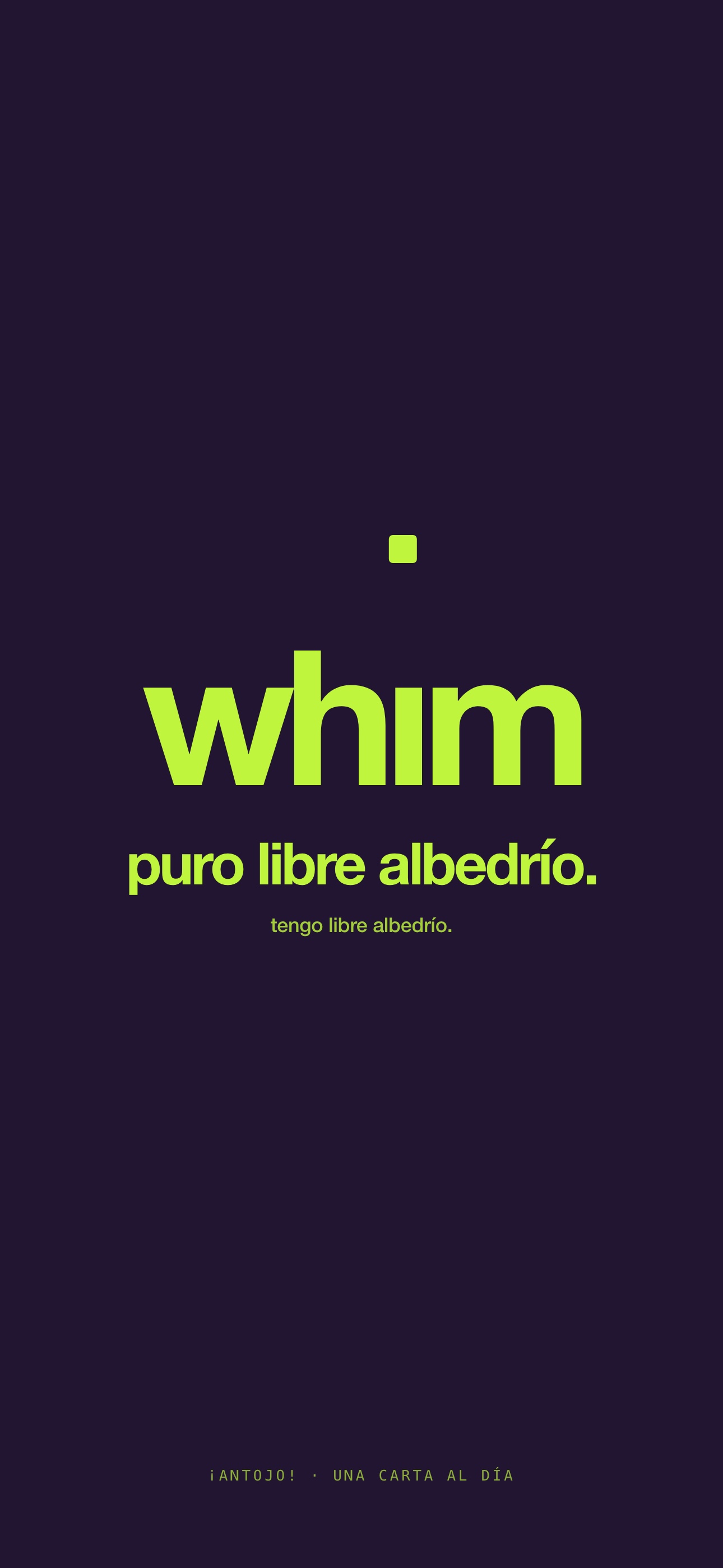 Whim: libre albedrío maxxing.